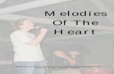 Melodies Of The Heart - · PDF fileMelodies Of The Heart “Speaking to yourselves in songs and hymns and spiritual songs, singing and making melody in your heart to the Lord.” Eph.