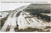Drainage basins, river discharge, and flooding - · PDF fileLongitudinal profile down the river Figure 5.7b Bedrock or braided ... A standard USGS river gage station Continuous record