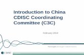 Introduction to China CDISC Coordinating Committee (C3C) · PDF fileIntroduction to China CDISC Coordinating Committee ... China CDISC Coordinating Committee ... (e.g. CDASH/SDTM/ADaM)