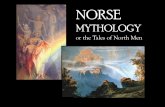 NORSE - Mythology Teachermythologyteacher.com/documents/Norsegods.pdf · These Scandinavian raiders were called ... Norse legends are filled with stories of shield-maidens or women