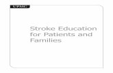 Stroke Education for Patients and Families 3 University of Pittsburgh Medical Center Information for Patients When you quit smoking, you decrease your risk of stroke. For help to quit