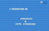 THYROIDITIS HYPOTHYROIDISM - SRM University and... · THYROIDITIS & HYPOTHYROIDISM A PRESENTATION ON. CONTENTS OF ... Struma lymphomatosa –a ...