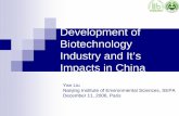 Biotechnology Industry in China - OECD. · PDF filetraditional agriculture ... Establishment of national biotechnology industry network Upgrade of industry structure Rapid increase