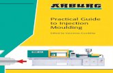 Practical Guide to Injection Moulding - Dynacure practical guide to injection...Practical Guide to Injection Moulding Edited by Vannessa Goodship. Practical Guide to Injection Moulding