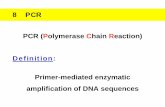 8 PCR - uni- · PDF file8 PCR PCR (Polymerase Chain Reaction) ... activity of Taq DNA polymerase excises the reporter dye ... PowerPoint-Präsentation