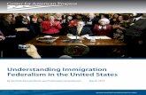Understanding Immigration Federalism in the United · PDF fileresidents in order to access certain benefits or gain certain types of public employ- ... Understanding Immigration Federalism