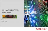 ULLtraDIMM SSD Overview - SNIA ULLtraDIMM_0.pdf · ULLtraDIMM™ SSD Overview . Rob Callaghan . June 9. th, 2014 . 2 A Global Leader in Flash Storage Solutions . Trailing 4 Qtr Financials*