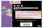 A to Z ORTHODONTICS - · PDF fileA to Z ORTHODONTICS . Volume: 11 . ... teeth and alveolar bone in a pre determined direction. ... They have a tendency to increase the lower facial