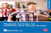 Physical Activity for Children and Young · PDF filephysical activity by children and young people. ... and levels of physical activity for children and young people in the UK and
