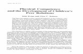 Physical Competence and Development Children's Peer · PDF fileQUEST, 1987, 39, 23-35 Physical Competence and the Development of Children's Peer Relations John Evans and Glyn C. Roberts