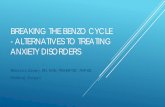Breaking the Benzo  · PDF fileStahl, 2013. Stahl, 2013. SSRI. SNRI; A2L* BZ* ... Guidance for Prescribing &Withdrawal of Benzodiazepines & ... Breaking the Benzo Cycle