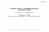 ERICAN CAMBRIDGE · PDF fileERICAN CAMBRIDGE ENGLISH Level 1 ... Stage 1 Stage Test based on English in Mind Starters. Created using the English in Mind Starters Second edition Testmaker