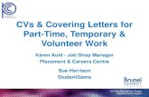 CVs & Covering Letters for Part-Time, Temporary ... · PDF filevoluntary work & placements, including ... Covering Letters A business-like, word processed, formal, carefully presented,