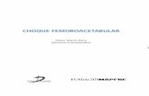 CHOQUE FEMOROACETABULAR - Ediciones Diaz de · PDF fileCanada. Institut Locomoteur, Service de Chirurgie Orthopédique, Centre Hospitalier Toulouse-Rangueil, Toulouse, France. Lafayette