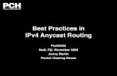 Best Practices in IPv4 Anycast Routing - PacNOG: The ... · PDF fileBest Practices in IPv4 Anycast Routing PacNOG6 Nadi, Fiji. ... 192.168.5.0 /30 192.168.6.0 /30 ... ‡The network