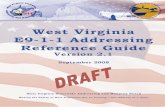 WEST VIRGINIA 9-1-1 ADDRESSING HANDBOOK - WV …dhsem.wv.gov/Operations/Documents/WV E-911 Reference Guide.pdf · 5.0 ROLES AND RESPONSIBILITIES ... 6.3 Identify all roads in the