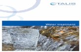 TAW12 05 A EN Watertreatment - f2557522.td-fn.netf2557522.td-fn.net/.../2013/10/46222EN_Watertreatment_print.pdf · 2 TALIS TALIS 3 Whether from rivers, lakes, dams or the ground