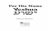 For His Name Yeshua [wXy - OlivePress Publisherolivepresspublisher.com/.../For-His-Name-YESHUA-see-Inside-a-few … · For His Name YESHUA Restoring the Name and Reputation of the