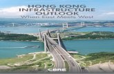 HONG KONG INFRASTRUCTURE OUTLOOK When East Meets KONG INFRASTRUCTURE OUTLOOK When East ... Hong Kong Infrastructure Outlook â€“ When East Meets West ... collaborate to provide