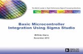 Basic Microcontroller Integration Using Sigma Studio · PDF fileThe World Leader in High Performance Signal Processing Solutions Basic Microcontroller Integration Using Sigma Studio