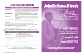 John Hallam friends John Hallam friends - · PDF filepiano style along with his versatile drummer and bass player. BOOK NOW: £250 per person, ... Please complete the form below and