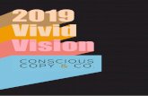 Vivid Vision Conscious Co 4 · PDF fileOur team members are building the life that ... Ability 90% of the time feeling fully charged up ... Marie Forleo, Brendon Burchard, Tony Robbins,