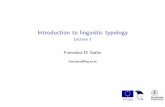 Introduction to linguistic typology - Sisu@UT · PDF filelanguage and the study of their mutual relationships ... Introduction to linguistic typology 6 / 30. ... I Chains of implicational