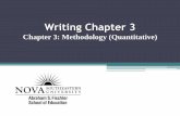Writing Chapter 3 (Quantitative Research Methods) · PDF fileresearch questions. •(a) ... Note: For the concept and proposal this should be in future tense. Data Analysis •These