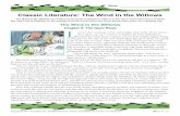 Classic Literature: The Wind in the Willows · PDF fileClassic Literature: The Wind in the Willows The Wind in the Willows was written by Kenneth Grahame in 1908. ... Toad appeared