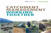 CATCHMENT MANAGEMENT WORKING TOGETHER - … Management_Working... · Community-owned Rural Catchment Management This publication is aimed at people with an interest in the detailed