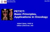 PET/CT: Basic Principles, Applications in Oncologyeradiology.bidmc.harvard.edu/LearningLab/gastro/Djang.pdf · PET/CT: Basic Principles, ... • CT performed at lower radiation to