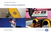 Product design guidelines - London Undergroundcontent.tfl.gov.uk/tfl-product-design-guidelines-1.pdf · Transport for London MAYOR OF LONDON Transport for London Product design guidelines