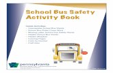 PennDOT - School Bus Safety Activity Book Publications/Pub... · SPECIAL DRIVER PROGRAMS School Bus Safety Activity Book Inside Activities: •Unscramble School Bus Words •School