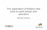The application of flotation test work to plant design and ... · PDF file• Marula Platinum initiated project in conjunction with MetalliconProcess ... flotation •Minimise chromite