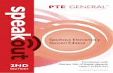Speakout Elementary Second Edition - Pearson ELT · PDF fileSpeakout Elementary Second Edition. ... PTE General is a scenario-based English language test designed to allow ... Unit