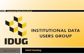 INSTITUTIONAL DATA USERS GROUP - IT Communities · PDF fileMFK Elements Tables. ... Institutional Data Users Group. ... Contains Financial Management Summary (FMS) codes, descriptions