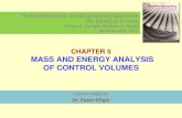 Chapter 5: Mass and Energy Analysis of Control Volumes · PDF fileMASS AND ENERGY ANALYSIS OF CONTROL VOLUMES Lecture slides by ... Rate of net energy transfer by heat, work, and mass