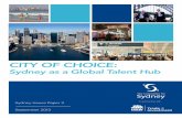 CITY OF CHOICE -  · PDF fileCITY OF CHOICE: Sydney as a Global Talent Hub Sydney Issues Paper 3 ... Cassandra Kelly, Pottinger Lyn Lewis Smith, Business Events Sydney
