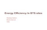 Energy Efficiency In BTS sitesEnergy Efficiency In BTS sites · PDF fileNSN BTS Family PAST PRESENT FUTURE ... Up to 50% reduction seen in BTS power consumption using MCPA and Excess