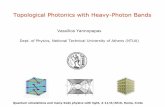 Topological Photonics with Heavy-Photon Bands · PDF fileTopological Photonics with Heavy-Photon Bands Vassilios Yannopapas Dept. of Physics, National Technical University of Athens