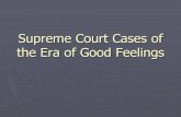 Supreme Court Cases of the Era of Good Feelingskaweckiapushistory.weebly.com/uploads/1/3/8/6/13862699/supreme... · Supreme Court Cases of the Era of Good Feelings. The Marshall Court