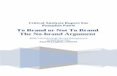 To Brand or Not To Brand The No-brand Argument · PDF file2 | P a g e Pumpkin Patch; Critical Analysis Brand Report Paul McLaughlin Executive Summary The report has been commissioned