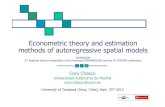 2 Autoregressive spatial models  Contents 1. Introduction to spatial econometrics 2. Spatial autocorrelation 3. Introduction to spatial dependence models 2013 Coro Chasco