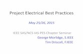 Project Electrical Best Practices - IEEEsites.ieee.org/.../files/2016/03/ProjectElectricalBestPractices-1.pdf · Project Electrical Best Practices May 25/26, 2015 IEEE SAS/NCS IAS-PES