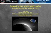Exploring the Moon with NASA the... · Exploring the Moon with NASA ... NASA Lunar Science Institute Citizen Science Lead ... While this looks like a dry river bed, no water flowed