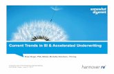 Current Trends in SI & Accelerated · PDF fileCurrent Trends in SI & Accelerated Underwriting Brian Boger, FSA, MAAA, Mortality Solutions - Pricing Actuaries Club of the Southwest