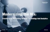 Modernizing The Mix - info.  · PDF fileModernizing The Mix: Transforming Marketing Through Technology And Analytics ... adopted at a variety of organizations around the globe to
