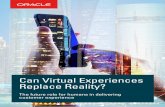 Can Virtual Experiences Replace Reality? - Oracle · PDF fileCan Virtual Experiences Replace Reality? The future role for humans in delivering customer experience