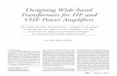 Designing Wide-band Transformers for HF and VHF Power ...k5tra.net/tech library/RF transformers/Wideband Transformers.pdf · Designing Wide-band Transformers for HF and ... In the