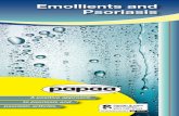 Emollients and Psoriasis - Psoriasis and Psoriatic ... · PDF fileEmollients and Psoriasis. 2 ... extensive patches, your GP or dermatologist will ... Henes JC1, Ziupa E, Eisfelder